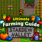 Stardew Valley Farming Guide Overview